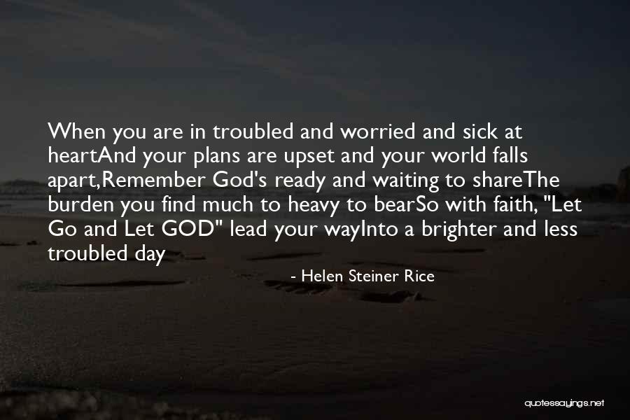 Heart Sick Quotes By Helen Steiner Rice