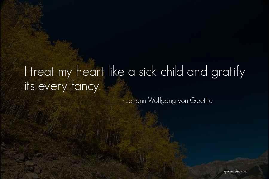 Heart Sick Quotes By Johann Wolfgang Von Goethe