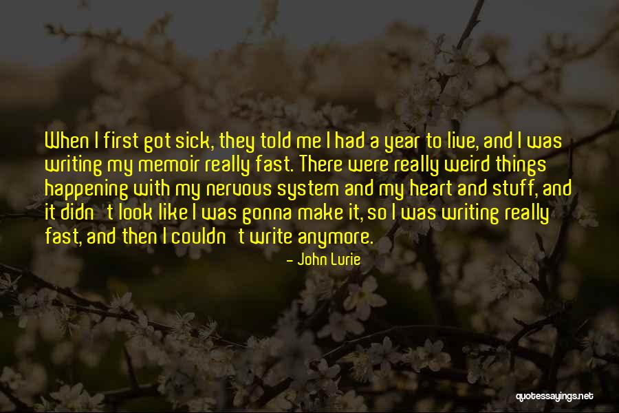 Heart Sick Quotes By John Lurie