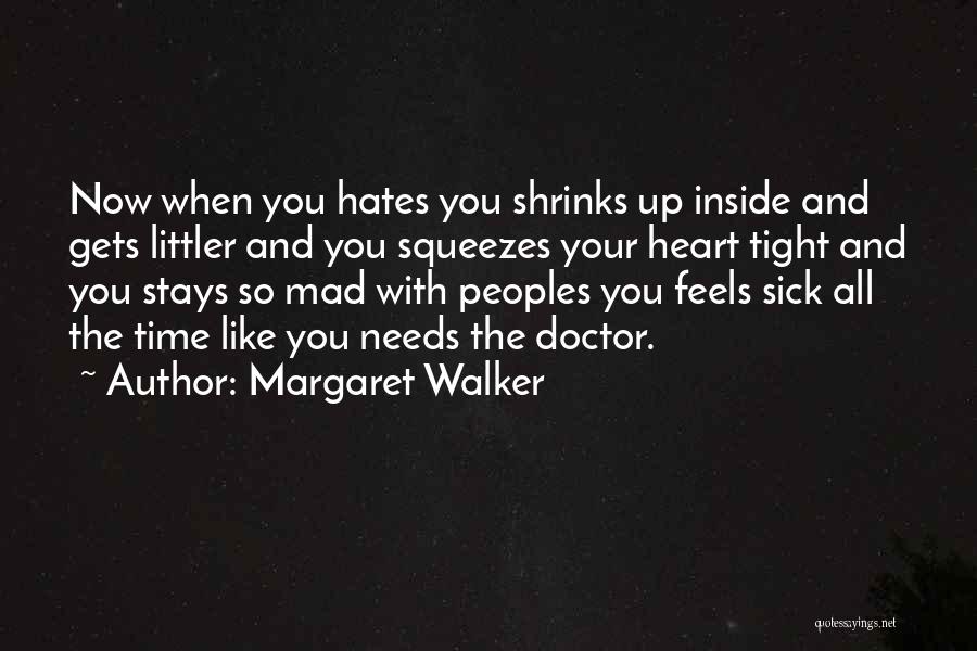 Heart Sick Quotes By Margaret Walker