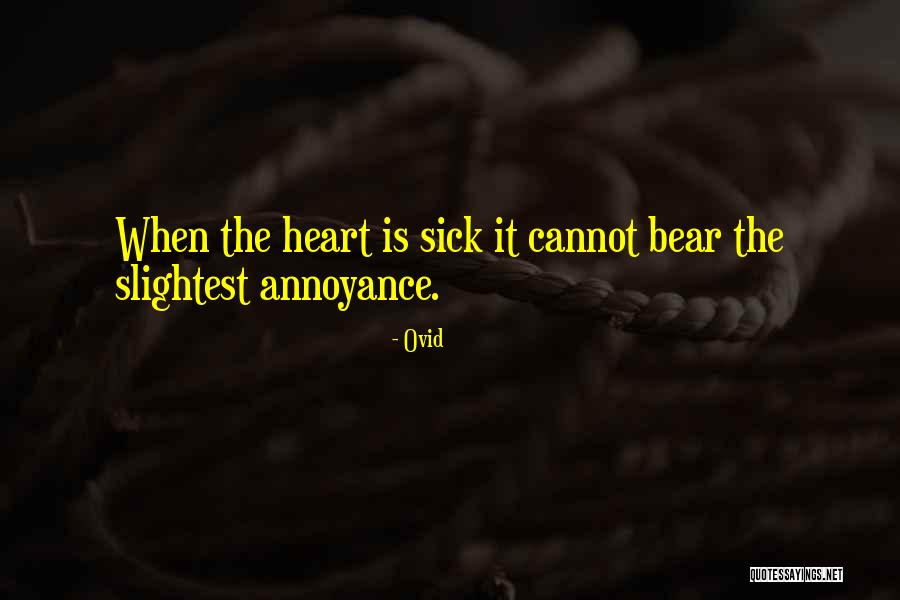 Heart Sick Quotes By Ovid