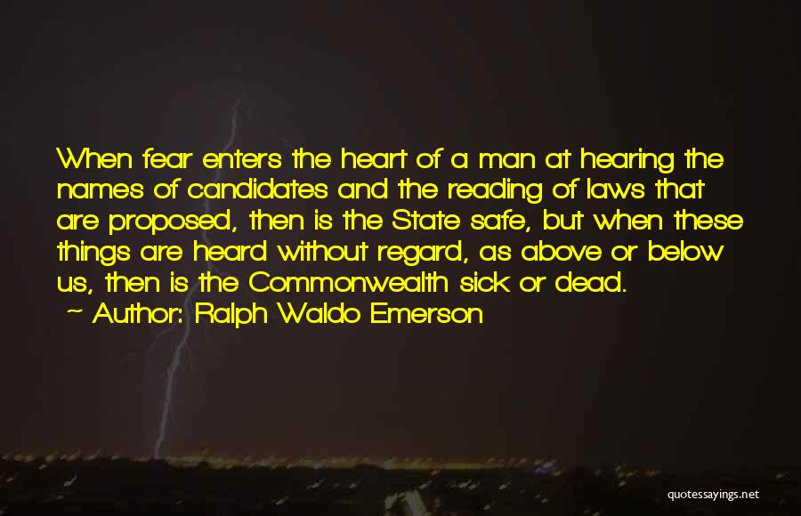 Heart Sick Quotes By Ralph Waldo Emerson