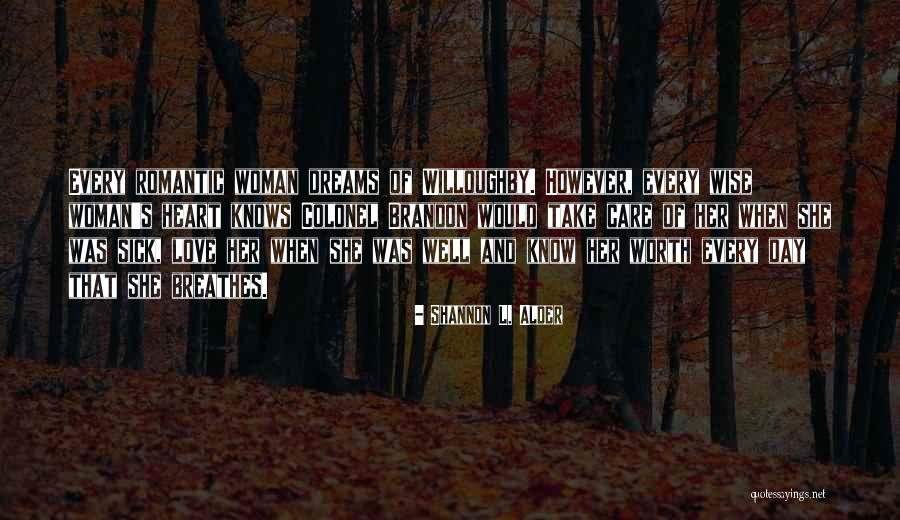Heart Sick Quotes By Shannon L. Alder Heart Sick Quotes By Shannon L. Alder