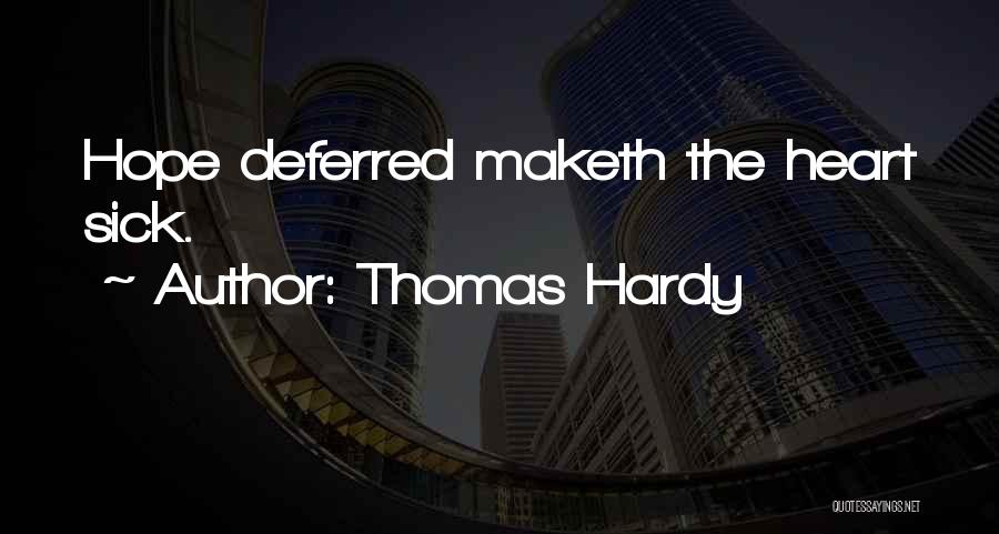 Heart Sick Quotes By Thomas Hardy