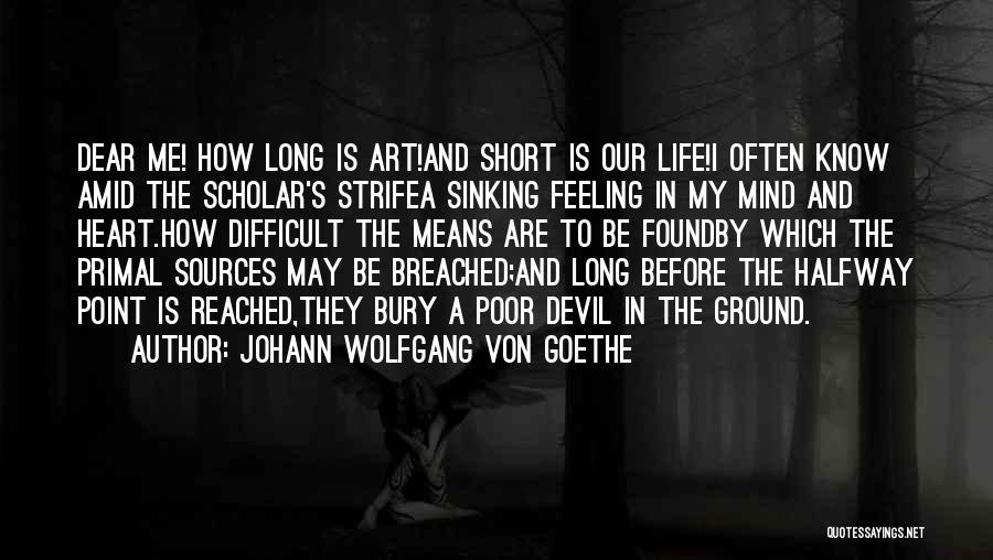 Heart Sinking Feeling Quotes By Johann Wolfgang Von Goethe