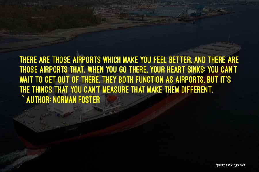 Heart Sinks Quotes By Norman Foster