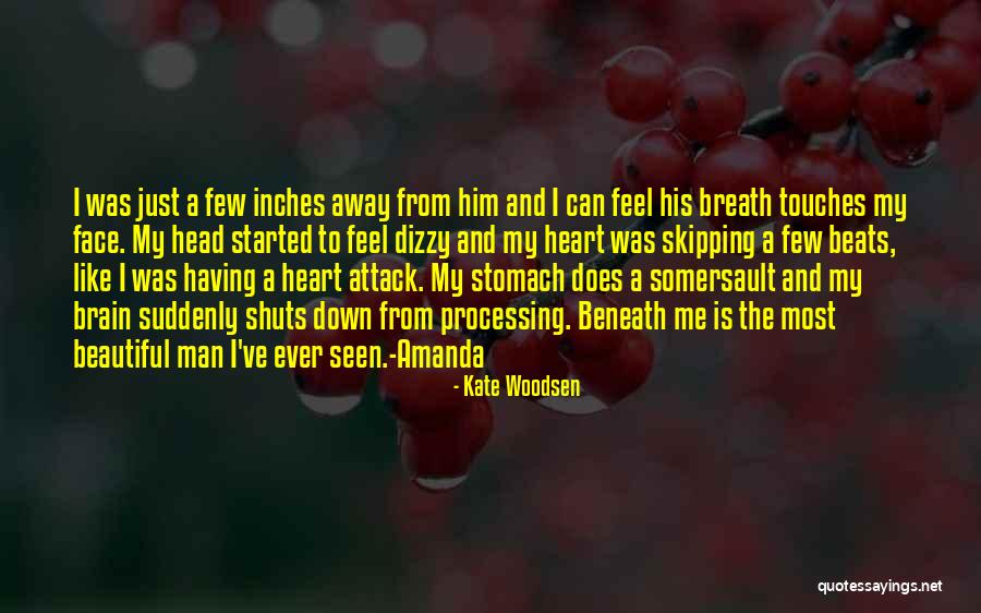 Heart Skipping Quotes By Kate Woodsen Heart Skipping Quotes By Kate Woodsen
