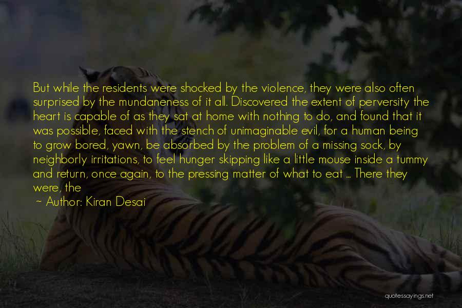 Heart Skipping Quotes By Kiran Desai