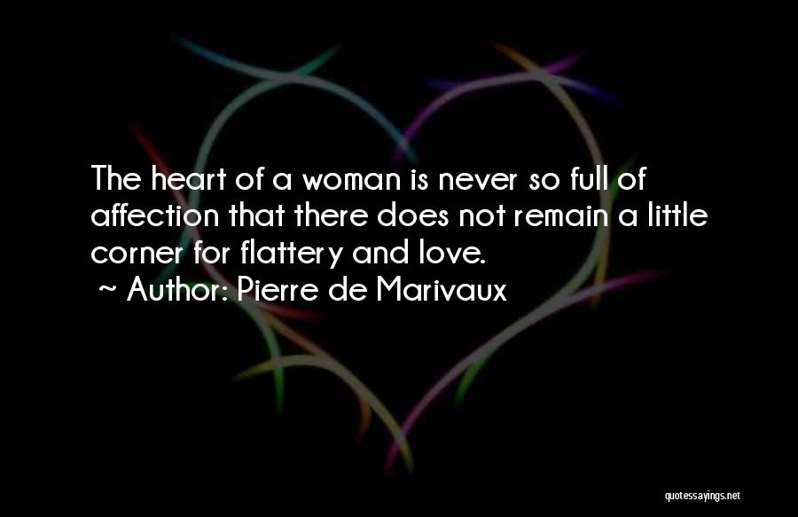 Heart So Full Quotes By Pierre De Marivaux