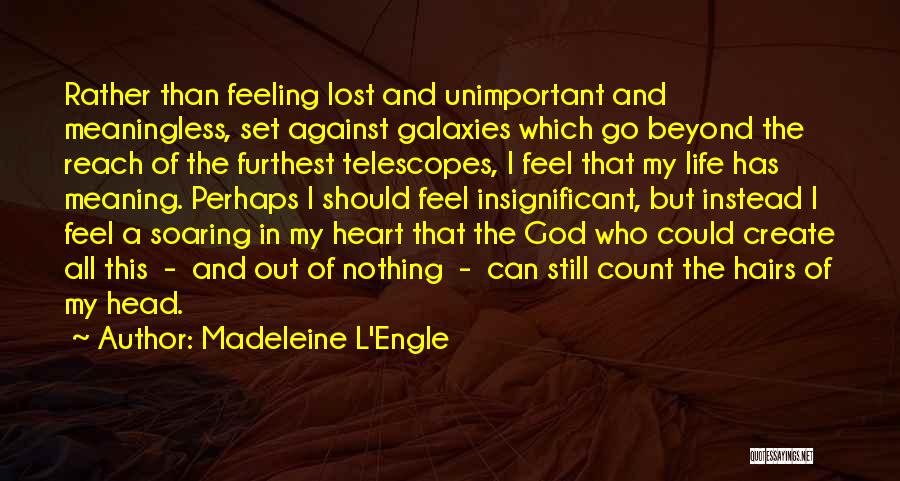 Heart Soaring Quotes By Madeleine L'Engle