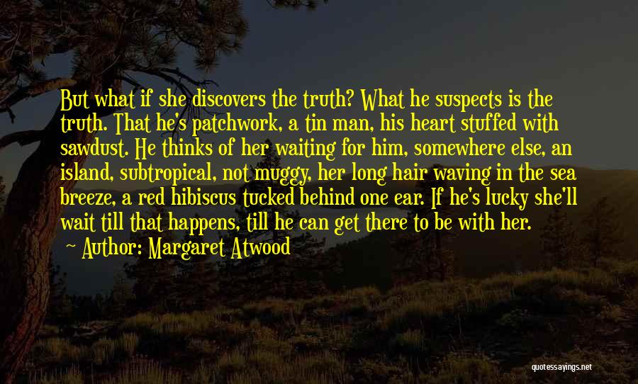 Heart Somewhere Else Quotes By Margaret Atwood