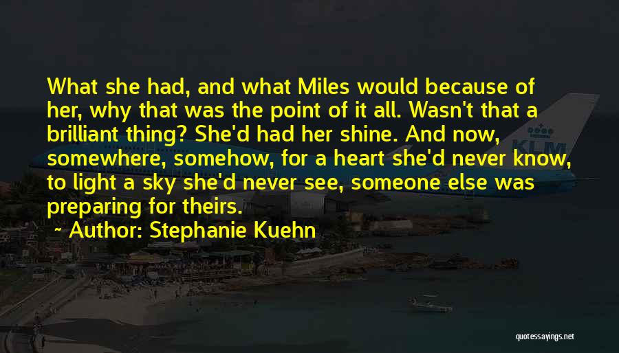 Heart Somewhere Else Quotes By Stephanie Kuehn