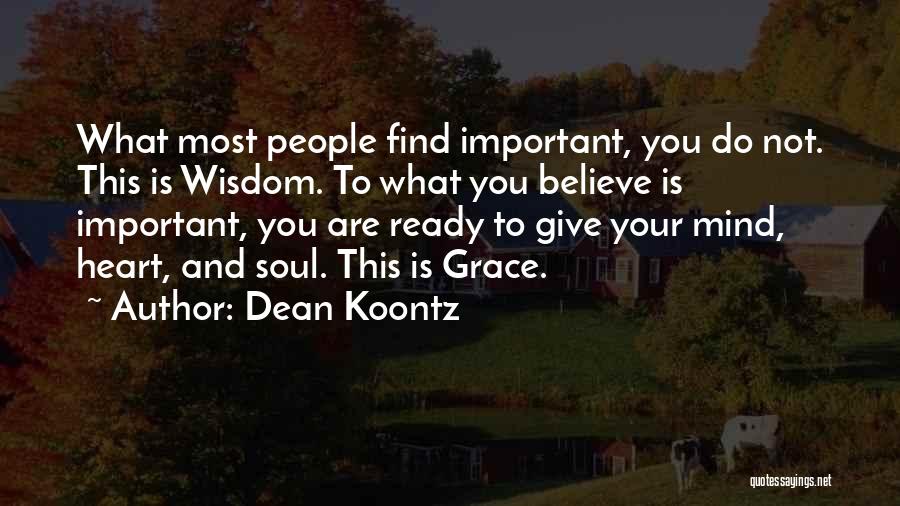 Heart Soul And Mind Quotes By Dean Koontz