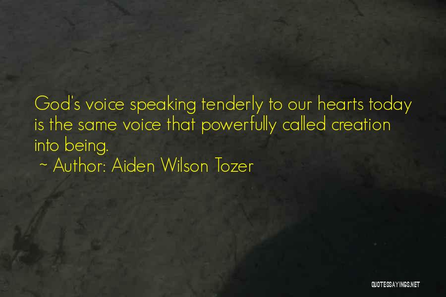 Heart Speaking Quotes By Aiden Wilson Tozer