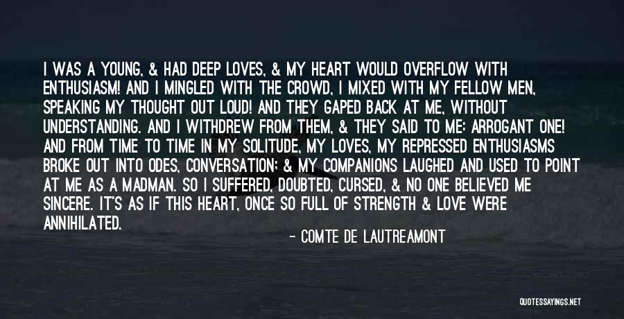 Heart Speaking Quotes By Comte De Lautreamont