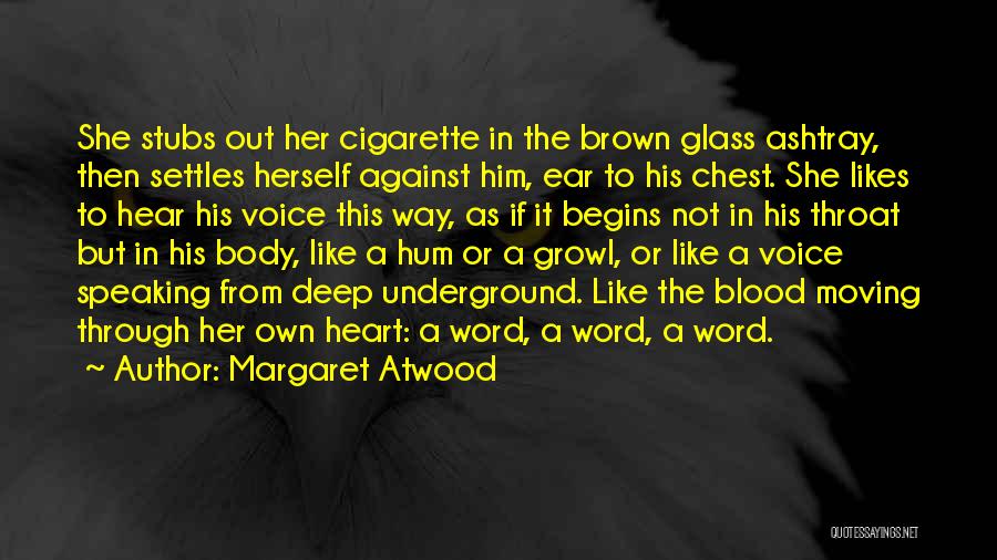 Heart Speaking Quotes By Margaret Atwood