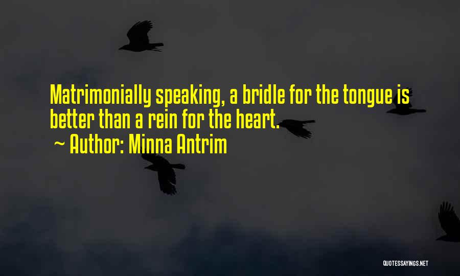 Heart Speaking Quotes By Minna Antrim