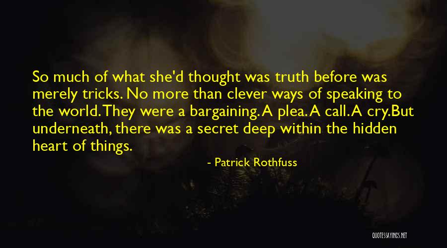 Heart Speaking Quotes By Patrick Rothfuss