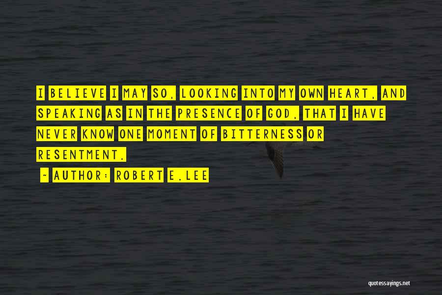Heart Speaking Quotes By Robert E.Lee