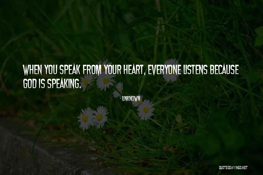 Heart Speaking Quotes By Unknown