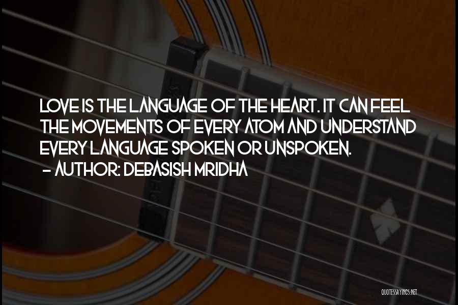 Heart Spoken Quotes By Debasish Mridha