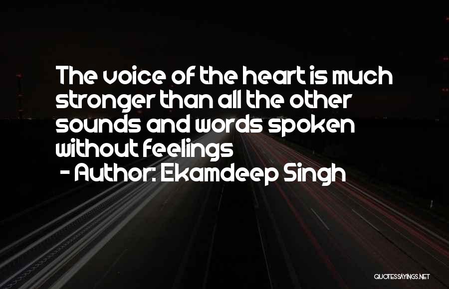 Heart Spoken Quotes By Ekamdeep Singh