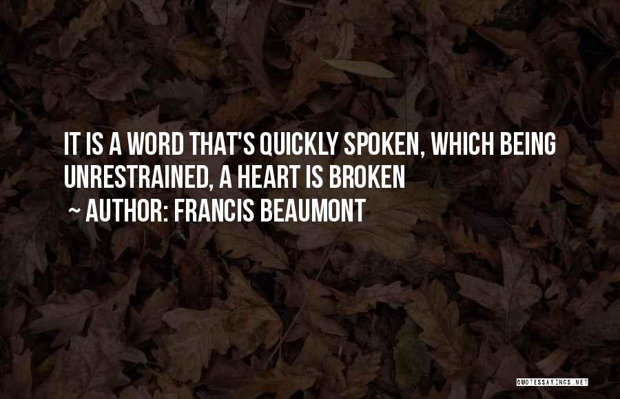 Heart Spoken Quotes By Francis Beaumont