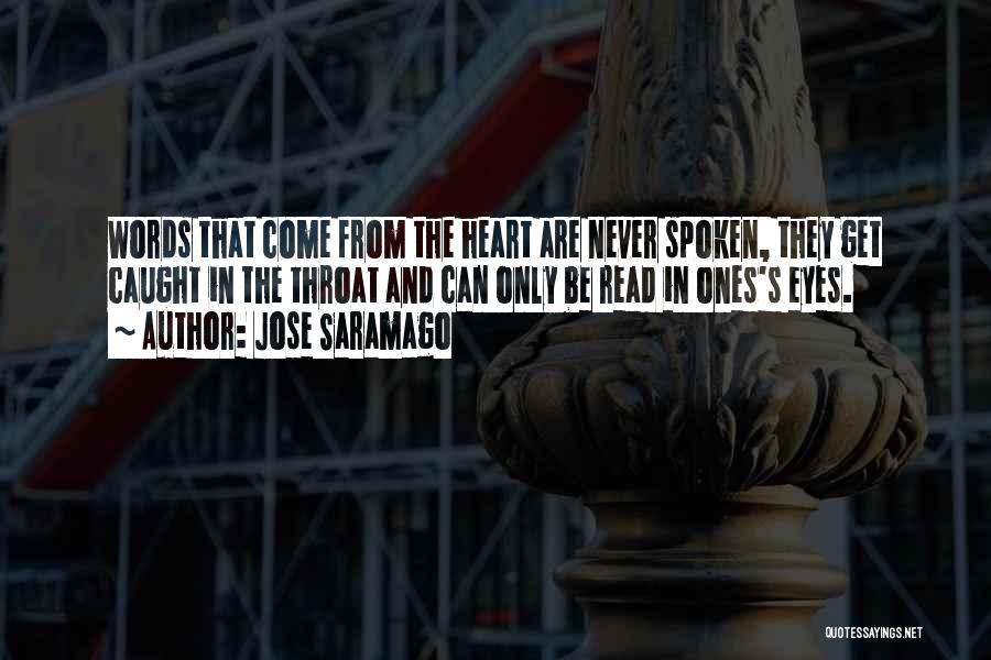 Heart Spoken Quotes By Jose Saramago