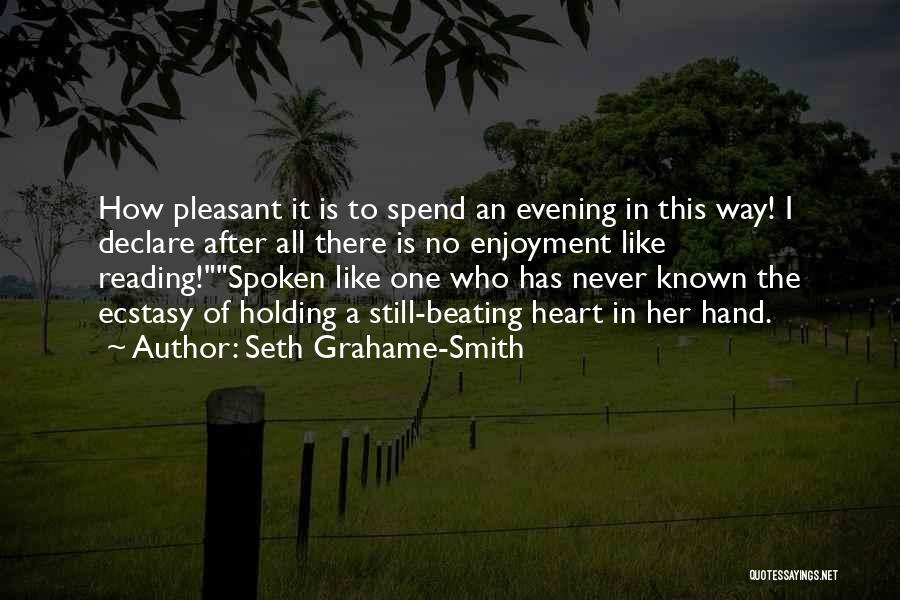 Heart Spoken Quotes By Seth Grahame-Smith
