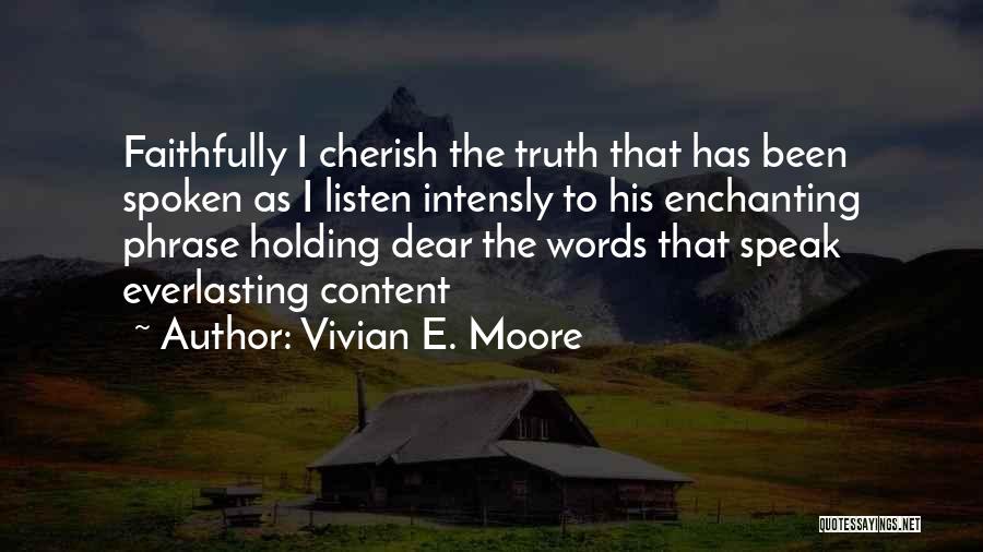 Heart Spoken Quotes By Vivian E. Moore