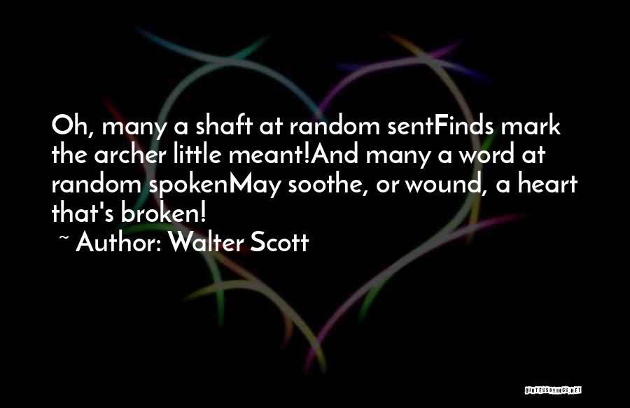 Heart Spoken Quotes By Walter Scott