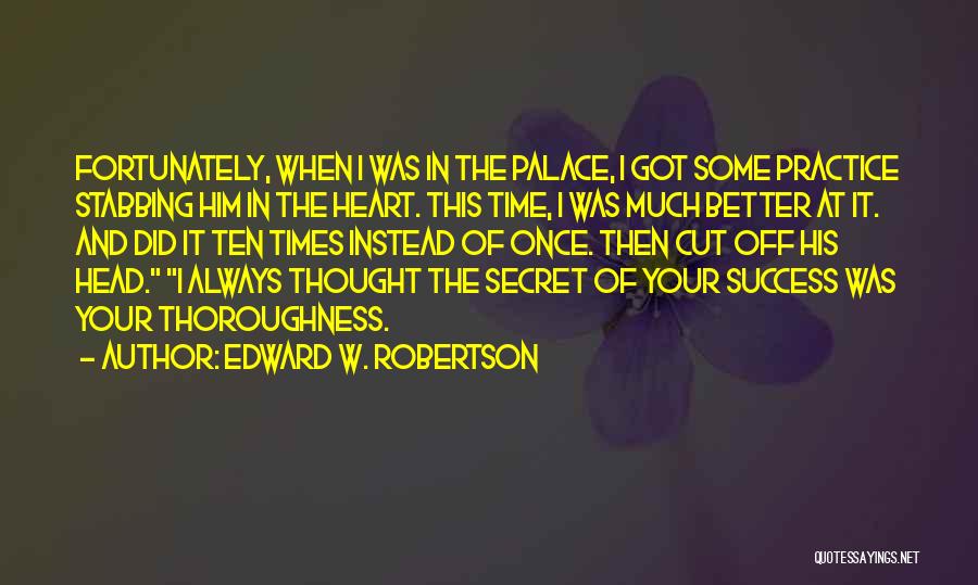 Heart Stabbing Quotes By Edward W. Robertson