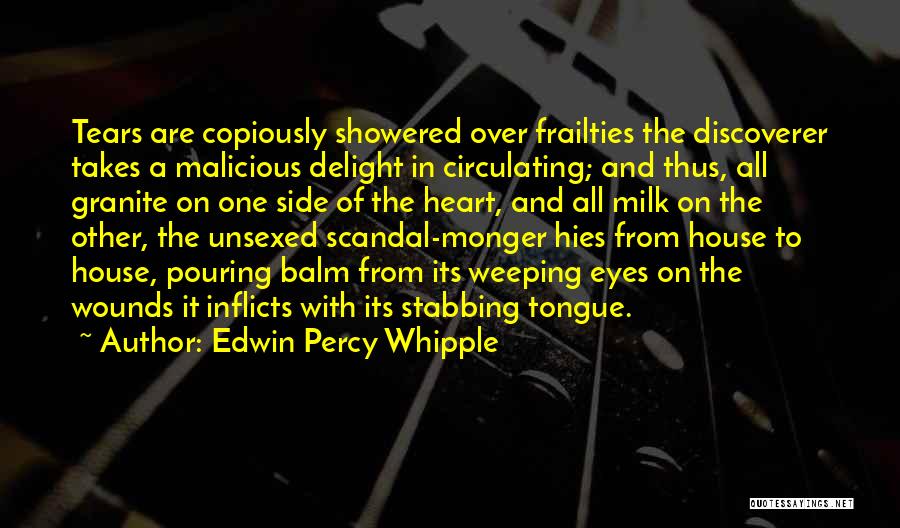 Heart Stabbing Quotes By Edwin Percy Whipple