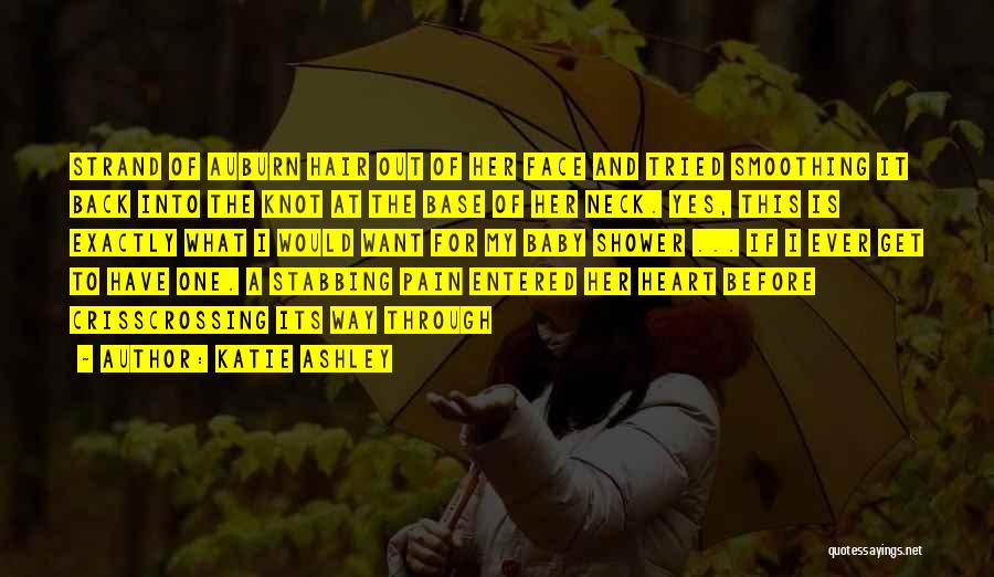 Heart Stabbing Quotes By Katie Ashley