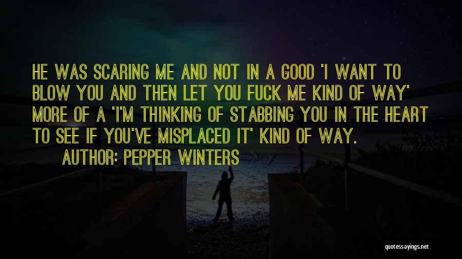 Heart Stabbing Quotes By Pepper Winters