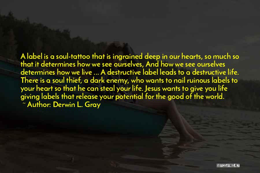 Heart Steal Quotes By Derwin L. Gray