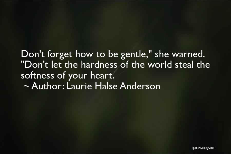 Heart Steal Quotes By Laurie Halse Anderson