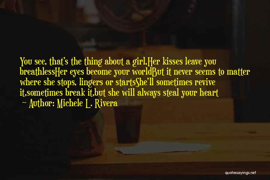 Heart Steal Quotes By Michele L. Rivera