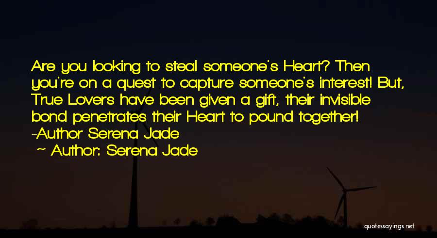 Heart Steal Quotes By Serena Jade