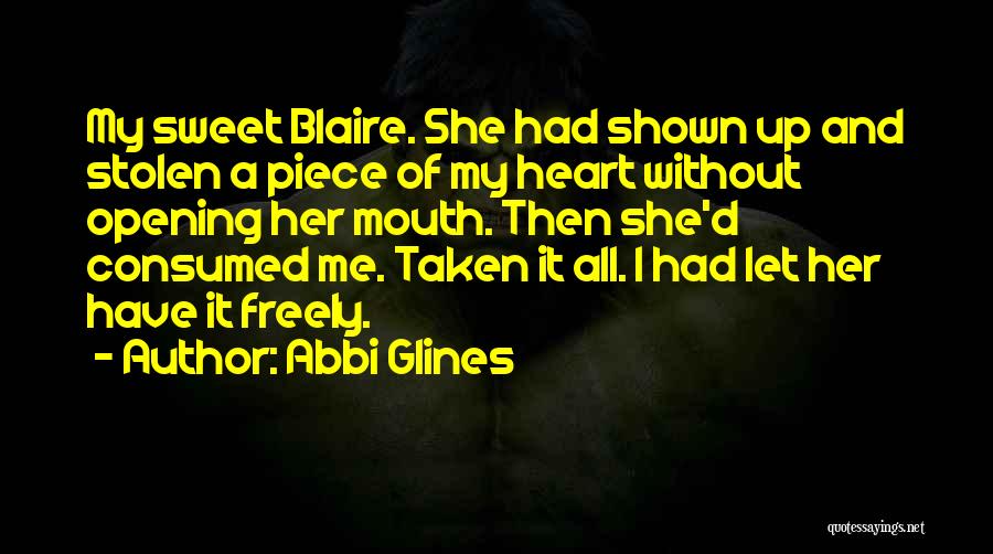 Heart Stolen Quotes By Abbi Glines