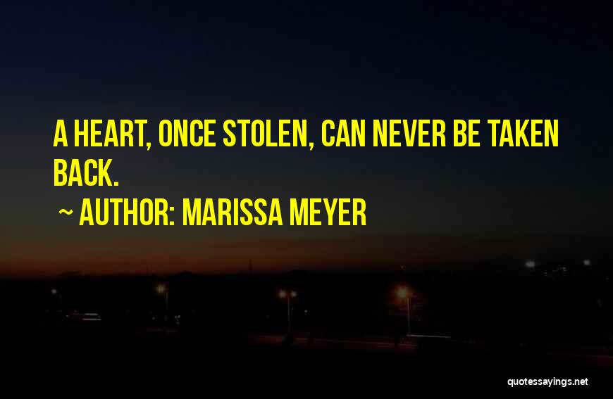 Heart Stolen Quotes By Marissa Meyer