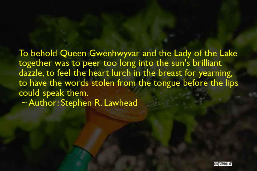 Heart Stolen Quotes By Stephen R. Lawhead