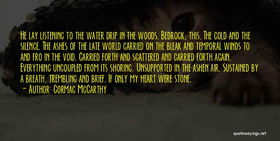 Heart Stone Quotes By Cormac McCarthy