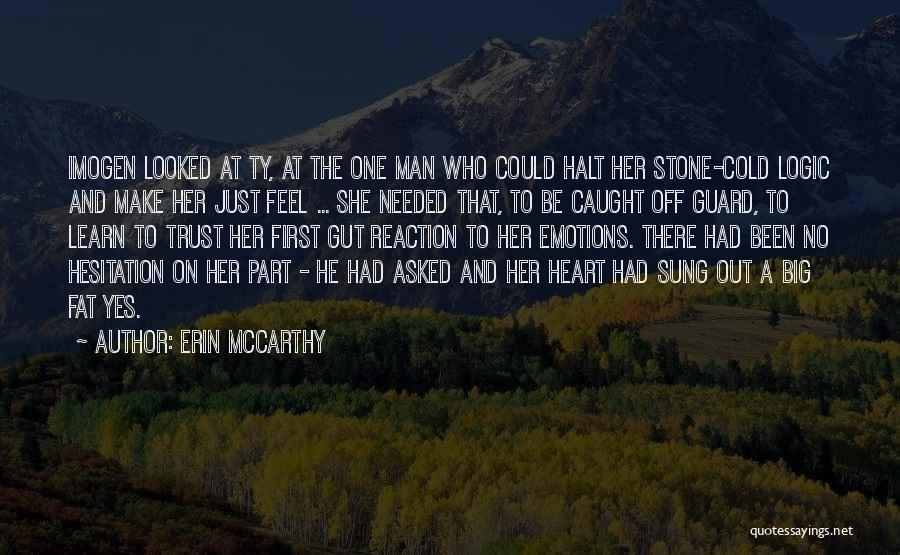 Heart Stone Quotes By Erin McCarthy Heart Stone Quotes By Erin McCarthy