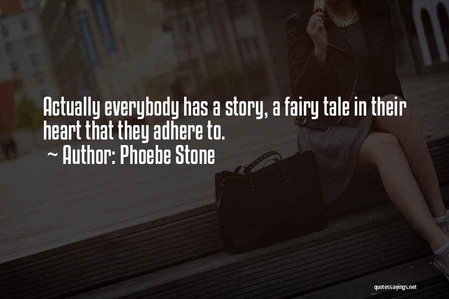 Heart Stone Quotes By Phoebe Stone