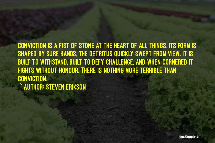 Heart Stone Quotes By Steven Erikson