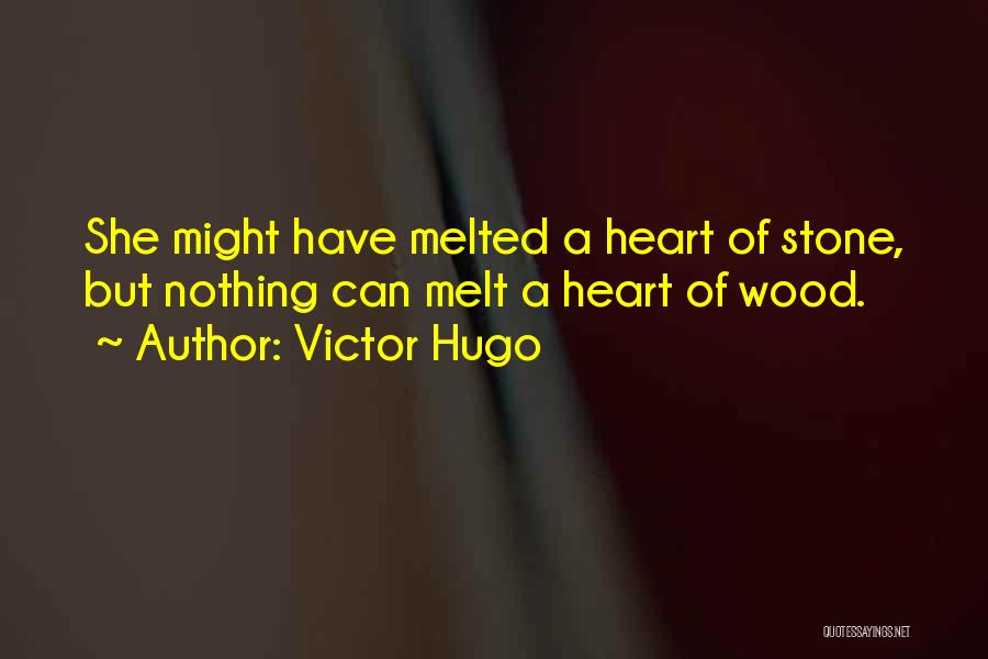 Heart Stone Quotes By Victor Hugo