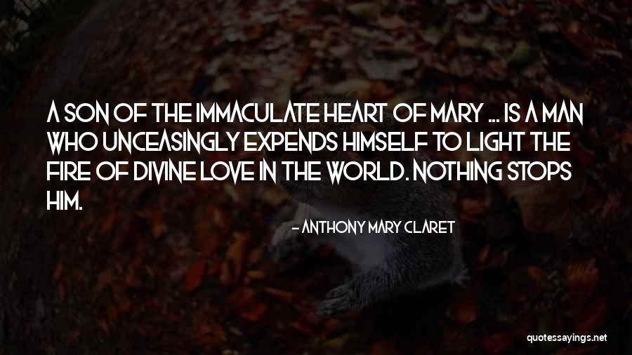 Heart Stops Quotes By Anthony Mary Claret