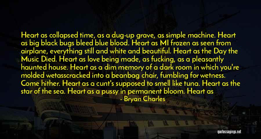 Heart Stops Quotes By Bryan Charles