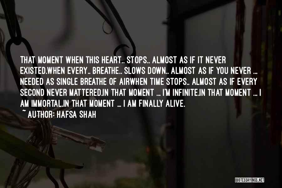 Heart Stops Quotes By Hafsa Shah